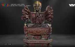 "Giải mã cuộc sống": Hành trình trở thành báu vật quốc gia của pho tượng Phật cổ