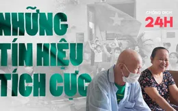 Bản tin Chống dịch 24h tối 23/2: Những tín hiệu tích cực