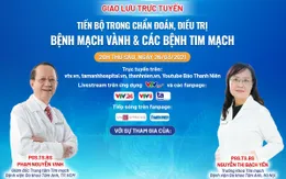 Tư vấn trực tuyến: Tầm soát, điều trị sớm bệnh mạch vành và các bệnh tim mạch