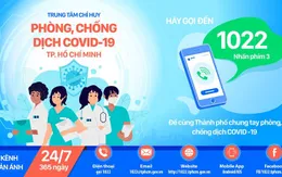 Cổng 1022 tiếp nhận thông tin phản ánh về tình hình dịch bệnh COVID-19 tại TP. Hồ Chí Minh