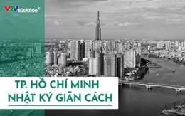 TP. Hồ Chí Minh - Nhật ký giãn cách ngày 12/7