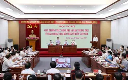 Sự phối hợp giữa Chính phủ và Mặt trận Tổ quốc ngày càng hiệu quả, thực chất