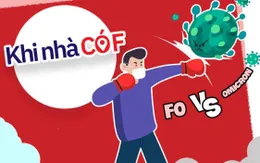 KHI NHÀ CÓ F: F0 mắc Omicron - Những khác biệt cần lưu ý
