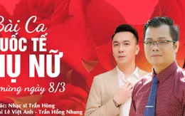 Bài ca quốc tế phụ nữ - ca khúc cho ngày 8/3