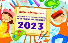 Chính thức phát động cuộc thi “Em vẽ trường học hạnh phúc 2023”