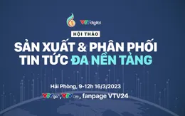 LHTHTQ 41: Hội thảo "Sản xuất và phân phối tin tức đa nền tảng"