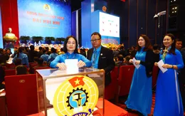 168 đồng chí trúng cử Ban Chấp hành Tổng Liên đoàn Lao động Việt Nam khóa XIII​