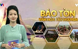 Bảo tồn văn hóa Tây Nguyên: Khi Nhà nước và cộng đồng để văn hóa cất tiếng nói trong không gian thực