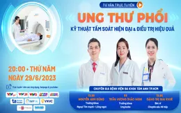 Tư vấn trực tuyến: Ung thư phổi - Kỹ thuật tầm soát hiện đại & điều trị hiệu quả