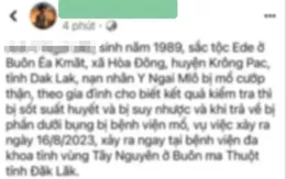 Thông tin bệnh nhân bị mổ lấy thận tại Bệnh viện Đa khoa vùng Tây Nguyên là sai sự thật