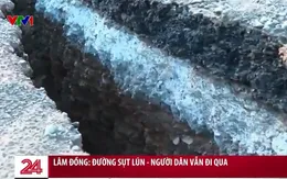 Lâm Đồng: Đường sụt lún, người dân vẫn cố tình đi qua