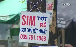 Hà Nội: Vẫn dễ dàng mua sim "rác" tại các đại lý