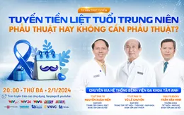 Tư vấn trực tuyến: Tuyến tiền liệt tuổi trung niên - Phẫu thuật hay không phẫu thuật?