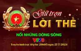 Chương trình nghệ thuật "Giữ trọn lời thề": Câu chuyện của những dòng sông