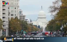 Mỹ thành lập quỹ đầu tư quốc gia