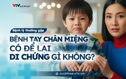 Bệnh tay chân miệng có để lại di chứng gì không?