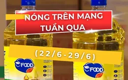 Nóng trên mạng tuần qua (22 – 29/6): Dầu ăn bẩn, đề thi khó, hoa hậu tranh tài