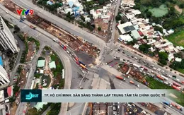 TP. Hồ Chí Minh: 7 tỷ USD cho trung tâm tài chính quốc tế