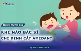 Khi nào bác sĩ chỉ định cắt amidan?