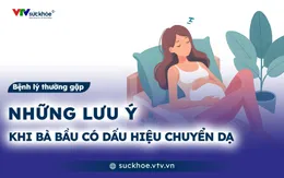 Những lưu ý khi bà bầu có dấu hiệu chuyển dạ