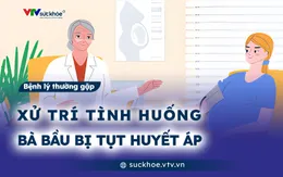 Xử lý tình huống bà bầu bị tụt huyết áp