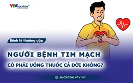 Người bệnh tim mạch có phải uống thuốc cả đời không?