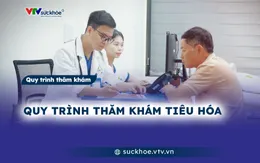 Quy trình thăm khám tiêu hóa