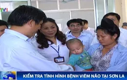 Bộ Y tế kiểm tra tình hình bệnh viêm não tại Sơn La