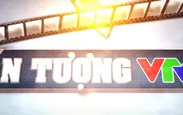 Ấn tượng VTV: Lộ diện top 10 đề cử được yêu thích nhất