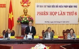 Ủy ban Dự thảo sửa đổi Hiến pháp 1992 họp phiên 6