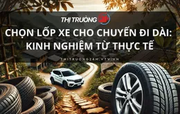 Chọn lốp xe cho chuyến đi dài: Kinh nghiệm từ thực tế