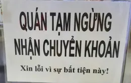 "Không nhận chuyển khoản" và nỗi lo vô hình của hộ kinh doanh