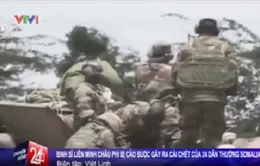 Binh sĩ Liên minh châu Phi bị cáo buộc khiến 24 dân thường Somalia thiệt mạng