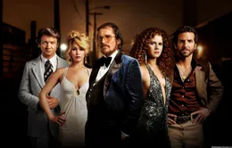 Thâm nhập thế giới ngầm mưu mô trong "American Hustle" (18h45, HBO)