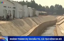 Khánh thành dự án đầu tư, cải tạo kênh Ba Bò