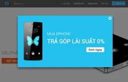 Cách sở hữu Bphone chỉ với 2,2 triệu đồng trả trước