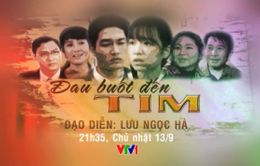 Phim cuối tuần Đau buốt đến tim lên sóng VTV1