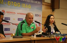 HLV ĐT Iraq: Với Nguyên Mạnh, ĐT Việt Nam sẽ đánh bại Thái Lan