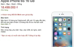 iPhone 6S xách tay tại Việt Nam rớt giá xuống còn 18,5 triệu đồng