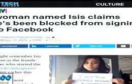 Bị khóa tài khoản Facebook vì trùng tên với ISIS