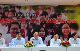 Tọa đàm góp ý Dự thảo Quy chế thi THPT Quốc gia 2015