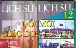 Chuyện dạy và học Lịch sử: Quan trọng nhất là tính hiệu quả