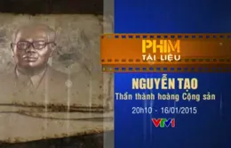 Đón xem PTL Nguyễn Tạo - Thần thành hoàng Cộng sản (20h10, VTV1)