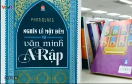 Sách hay: “Nghìn lẻ một đêm và văn minh A Rập”