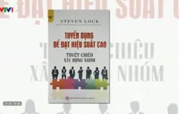 Sách hay: “Tuyển dụng để đạt hiệu suất cao”