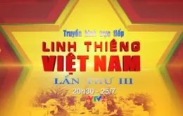THTT chương trình Linh thiêng Việt Nam (20h30, VTV2)