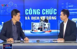 Chất lượng dịch vụ công: Nâng cao ý thức đi đôi với cải thiện đãi ngộ