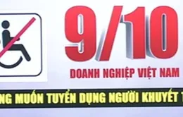 90% doanh nghiệp không ‘mặn mà’ tuyển người khuyết tật