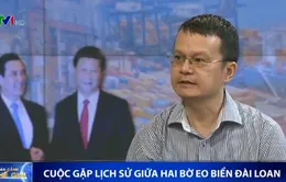 'Cuộc gặp lịch sử giữa lãnh đạo hai bờ eo biển Đài Loan là nền tảng tiến tới hòa bình, thống nhất'