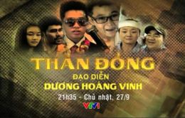 Đón xem phim cuối tuần Thần đồng (21h35, VTV1)